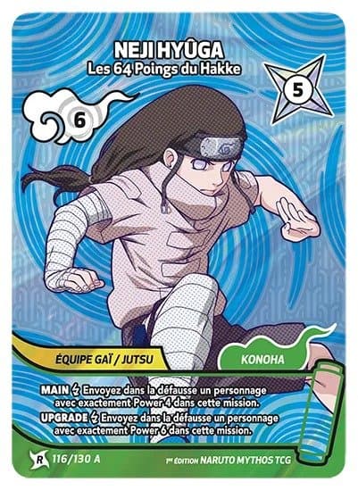 NEJI HYÛGA – Les 64 Poings du Hakke – 116/130 A – R-A – Naruto Mythos