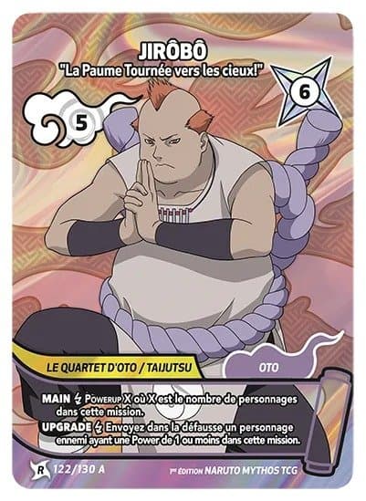 JIRÔBÔ – La Paume Tournée vers les cieux! – 122/130 A – R-A – Naruto Mythos